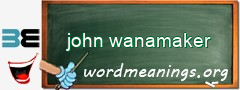 WordMeaning blackboard for john wanamaker